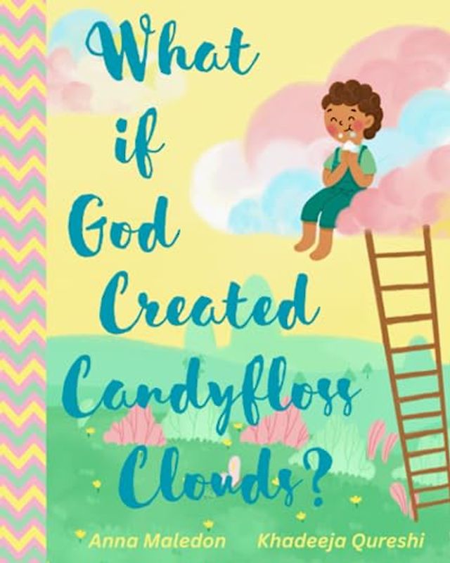 What if God Created Candyfloss Clouds?: Christian Picture Book (Jolly Good Picture Books)