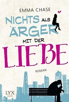 Nichts als Ärger mit der Liebe