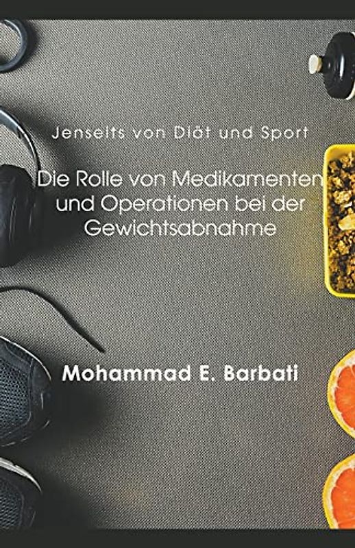 Jenseits von Diät und Sport: Die Rolle von Medikamenten und Operationen bei der Gewichtsabnahme