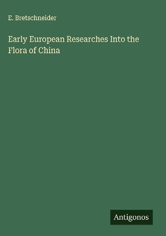 Early European Researches Into the Flora of China