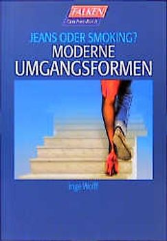 Jeans oder Smoking. Moderne Umgangsformen