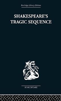 Shakespeare's Tragic Sequence