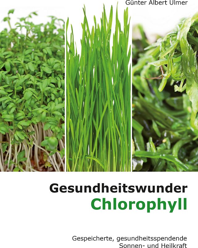 Gesundheitswunder Chlorophyll