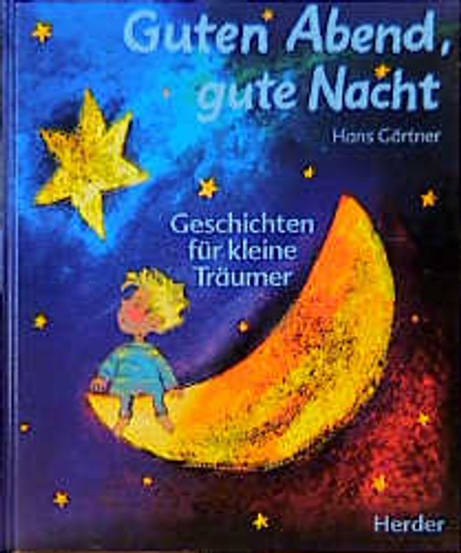 Guten Abend, gute Nacht. Geschichten für kleine Träumer