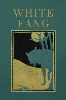 White Fang: Original First Edition