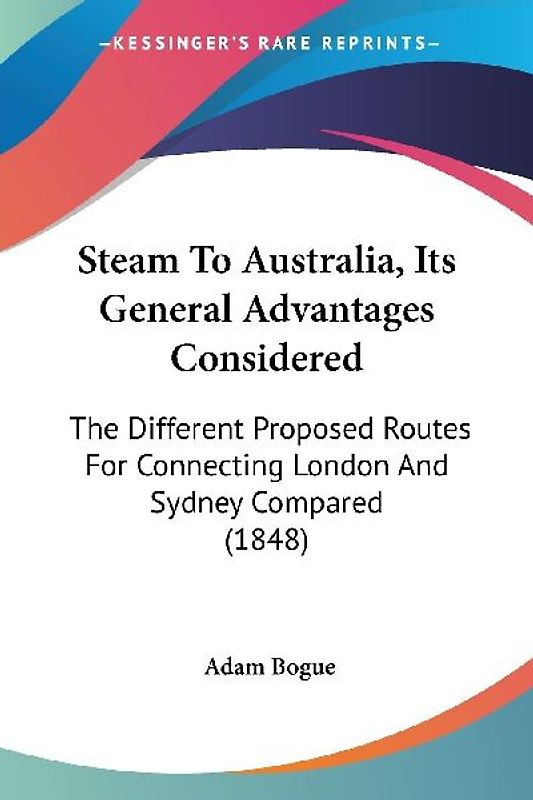 Steam To Australia, Its General Advantages Considered