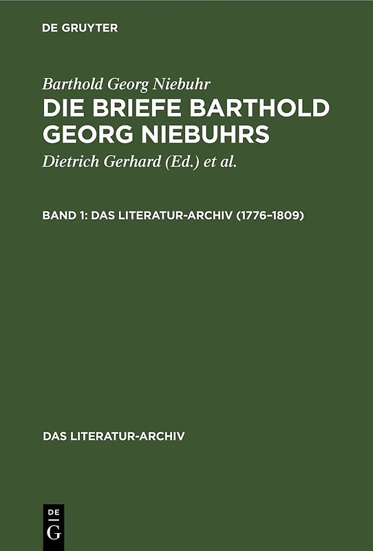 Barthold Georg Niebuhr: Die Briefe Barthold Georg Niebuhrs / 1776–1809