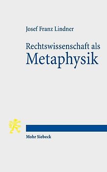 Rechtswissenschaft als Metaphysik