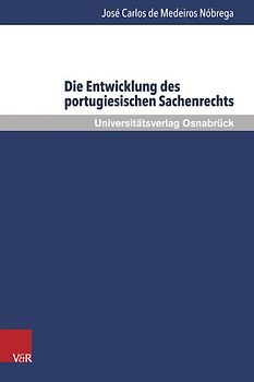 Die Entwicklung des portugiesischen Sachenrechts