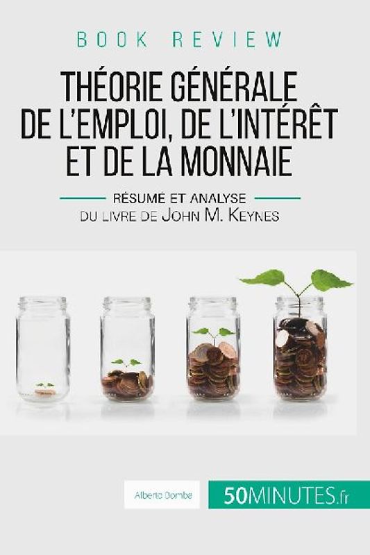 Book review : Théorie générale de l'emploi, de l'intérêt et de la monnaie