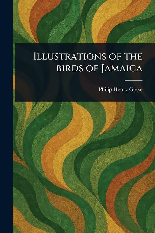 Illustrations of the Birds of Jamaica