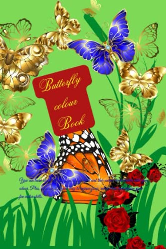 Butterfly colour Book: You can learn about different types of butterflies and their unique characteristics while you colour. Plus, colouring is a ... stress and improve your fine motor skills.