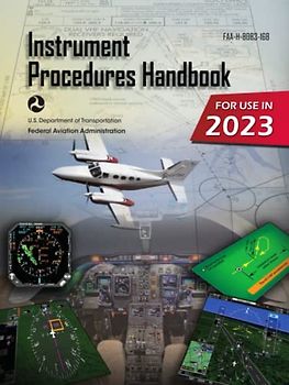 Instrument Procedures Handbook FAA-H-8083-16B (Color Print): IFR Pilot Flight Training Study Guide