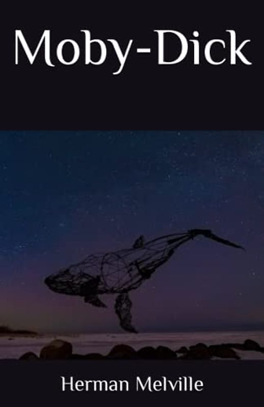 Moby-Dick: The 1851 Classic Gothic Adventure (Annotated)