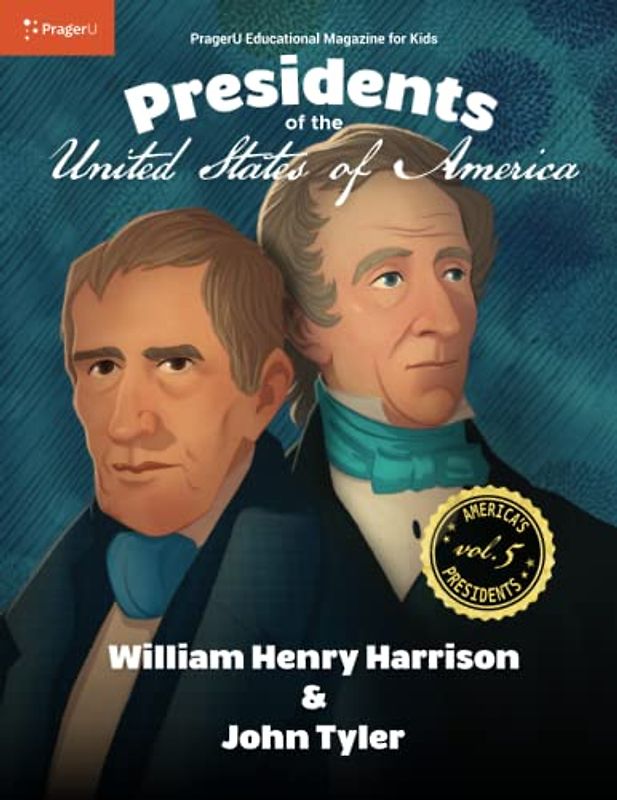 U.S. Presidents Volume 5: William Henry Harrison & John Tyler
