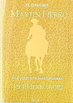 El Martín Fierro ; La vuelta de Martín Fierro