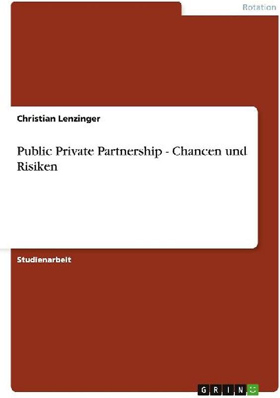 Public Private Partnership - Chancen und Risiken