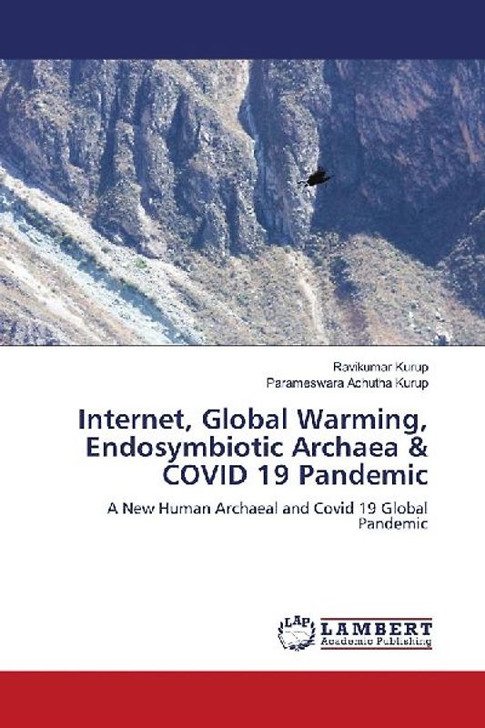 Internet, Global Warming, Endosymbiotic Archaea & COVID 19 Pandemic