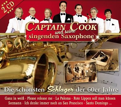 Captain Cook und Seine Singenden Saxophone - Die Schönsten Schlager der 60er Jahre