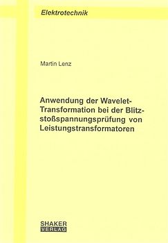 Anwendung der Wavelet-Transformation bei der Blitzstossspannungsprüfung von Leistungstransformatoren