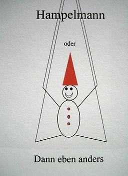 Hampelmann oder Dann eben anders