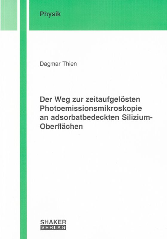 Der Weg zur zeitaufgelösten Photoemissionsmikroskopie an adsorbatbedeckten Silizium-Oberflächen