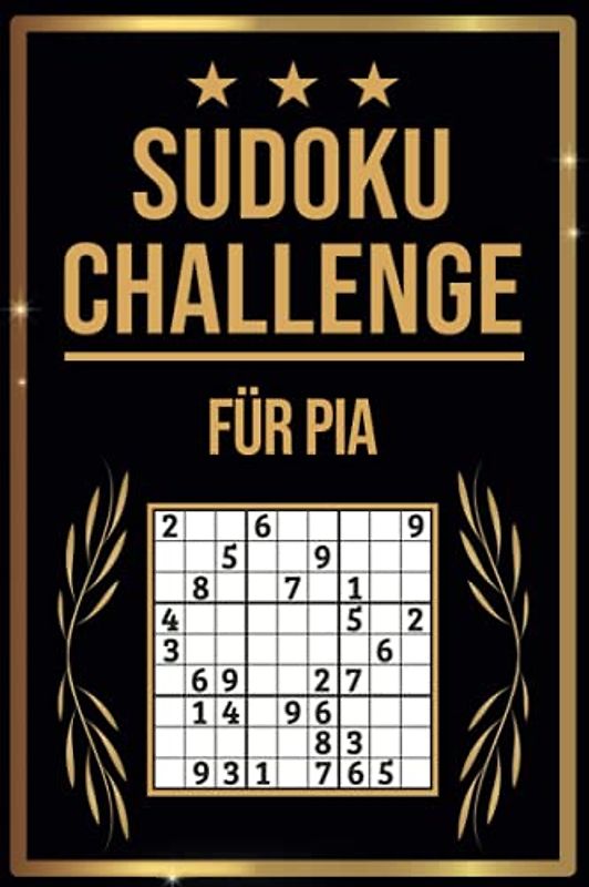 SUDOKU Challenge für Pia: Sudoku Buch I 300 Rätsel inkl. Anleitungen & Lösungen I Leicht bis Schwer I A5 I Tolles Geschenk für Pia