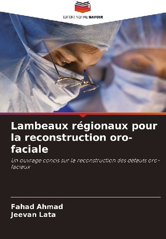 Lambeaux régionaux pour la reconstruction oro-faciale