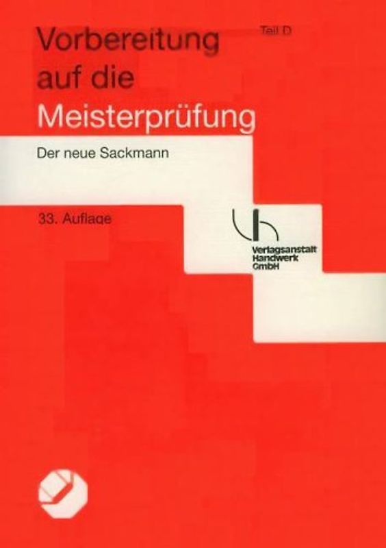 Vorbereitung auf die Meisterprüfung - Der neue Sackmann