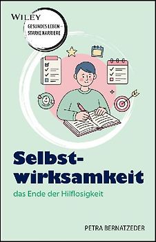 Selbstwirksamkeit - das Ende der Hilflosigkeit
