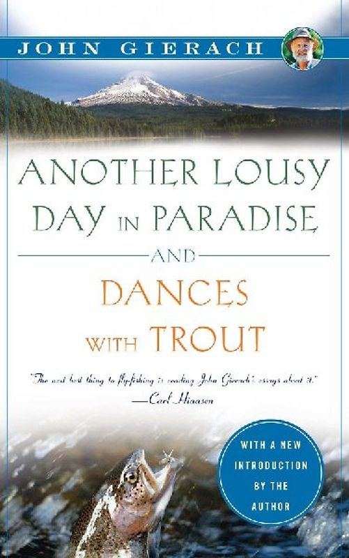 Another Lousy Day in Paradise and Dances with Trout