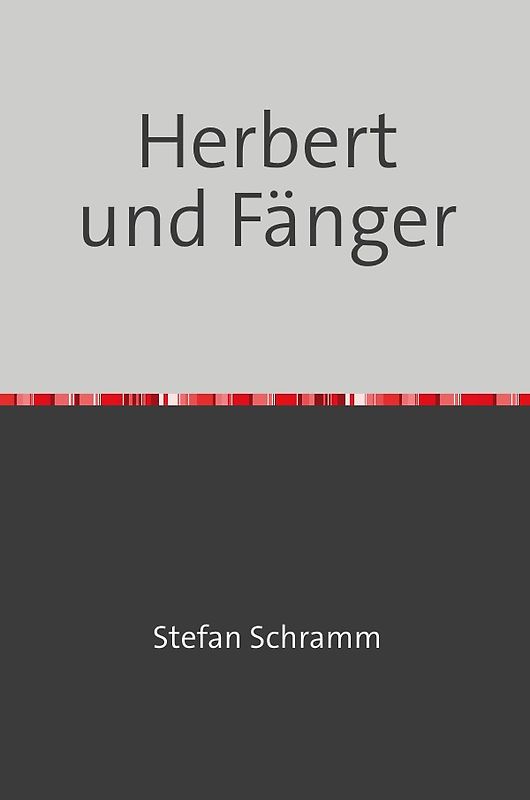Herbert und Fänger