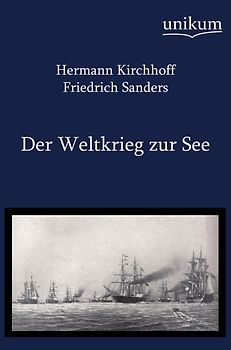 Der Weltkrieg zur See
