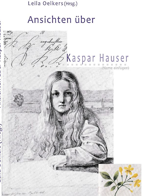 Ansichten über Kaspar Hauser