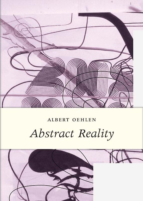 Albert Oehlen. Abstract Reality