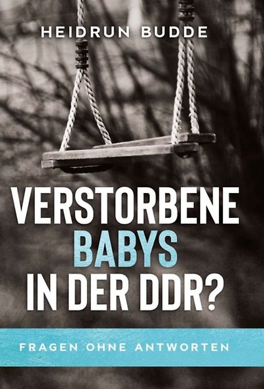 Verstorbene Babys in der DDR?
