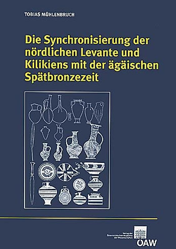 Die Synchronisierung der nördlichen Levante und Kilikiens mit der ägäischen Spätbronzezeit