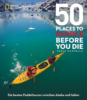 50 Places To Paddle Before You Die