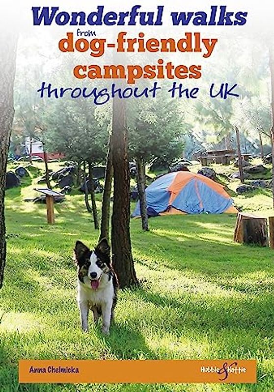 Wonderful Walks from Dog-Friendly Campsites Throughout Great Britain