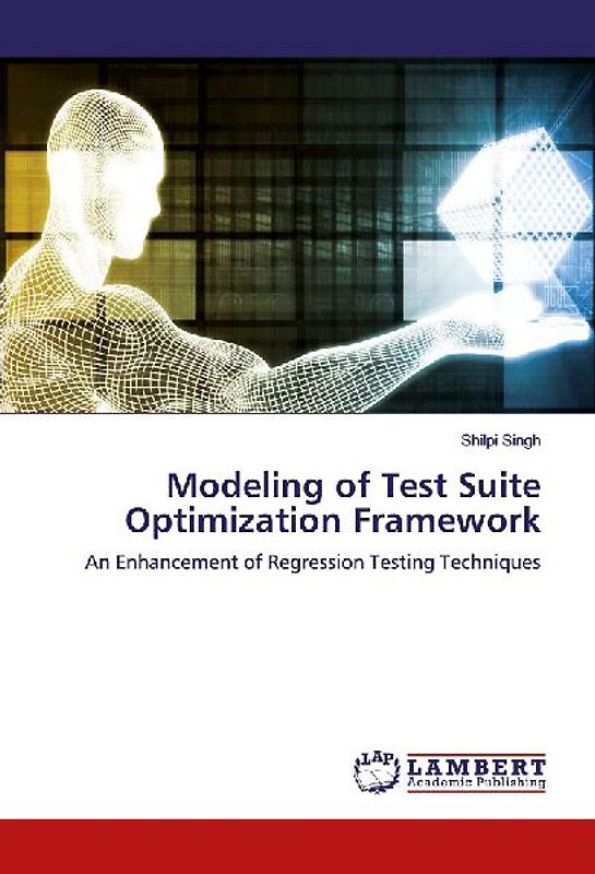 Modeling of Test Suite Optimization Framework
