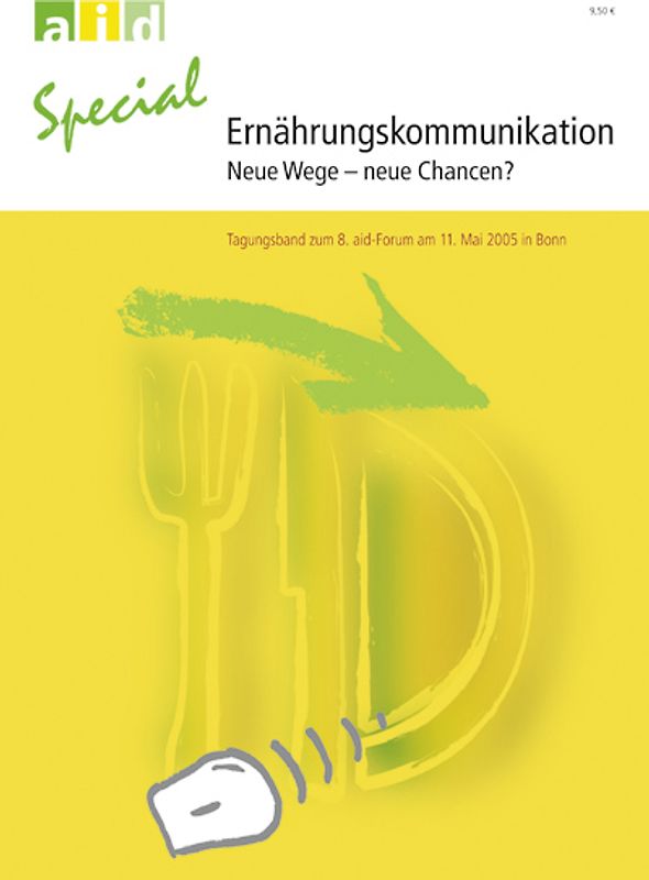 Ernährungskommunikation - neue Wege, neue Chancen?