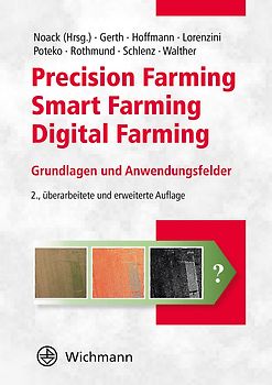 Precision Farming – Smart Farming – Digital Farming
