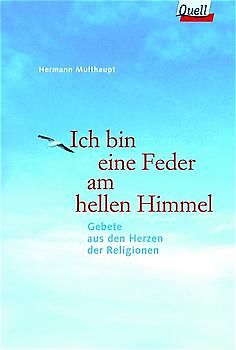 Ich bin eine Feder am hellen Himmel