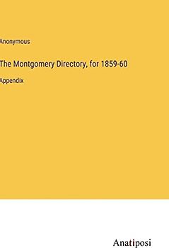 The Montgomery Directory, for 1859-60: Appendix