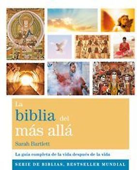 La biblia del más allá : la guía completa de la vida después de la vida