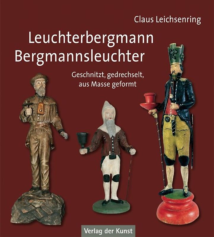 Leuchterbergmann – Bergmannsleuchter