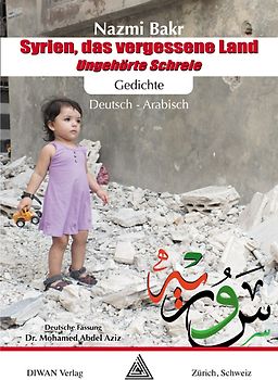 Syrien, das vergessene Land