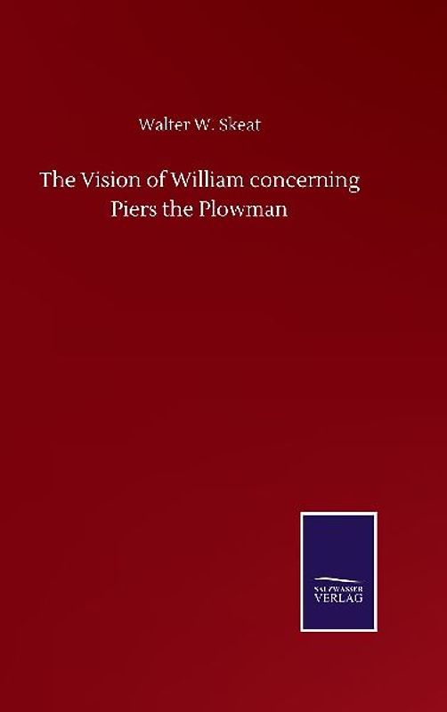The Vision of William concerning Piers the Plowman