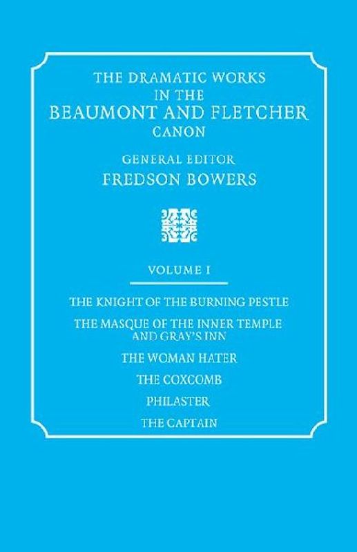 The Dramatic Works in the Beaumont and Fletcher Canon