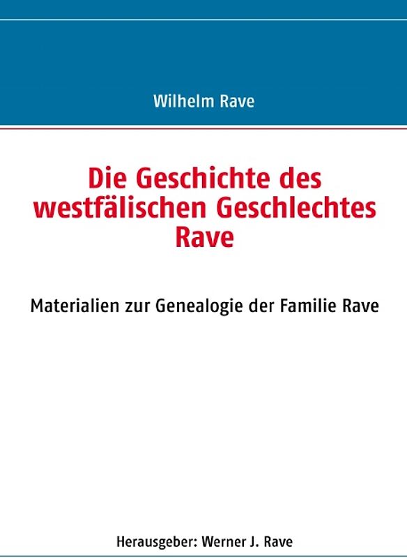 Die Geschichte des westfälischen Geschlechtes Rave